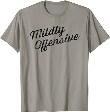 "Mildly Offensive" slogan printed in bold white letters on a sleek black tee, part of an exclusive collection of rude and funny offensive t-shirts designed to shock and amuse.